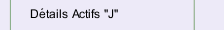 D&eacute;tails Actifs "J"