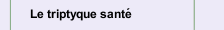 Le triptyque sant&eacute;
